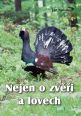 V�ce informac� o v�robku Nejen o zv��i a lovech