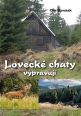 V�ce informac� o v�robku Loveck� chaty vypravuj�