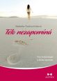 V�ce informac� o v�robku T�lo nezapom�n� - Psychofyziologie a l��ba traumatu