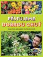 V�ce informac� o v�robku P�stujeme dobrou chu� - Rady a finty, jak vylep�it chu� vlastn� �rody