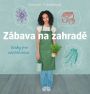 V�ce informac� o v�robku Z�bava na zahrad� - Rady pro za��te�nice