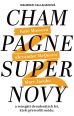 V�ce informac� o v�robku Champagne Supernovy ...a reneg�ti 90. let, kte�� p�etvo�ili m�du - Marc Jacobs, Alexander McQueen, Kate Mossov�