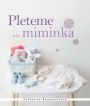 V�ce informac� o v�robku Pleteme pro miminka