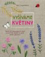 V�ce informac� o v�robku Vy��v�me kv�tiny - T�m�� 50 okouzluj�c�ch vzor� a nav�c 20 n�vrh� na jejich skv�l� uplatn�n�