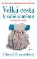 V�ce informac� o v�robku Velk� cesta k sob� sam�mu - Nep�ikr�len� rady o l�sce, �ivot� a jin�ch katastrof�ch