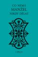 V�ce informac� o v�robku Co nem� man�el nikdy d�lat