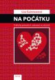 V�ce informac� o v�robku Na po��tku - Praktick� pr�vodce k uzdraven� ve vztaz�ch