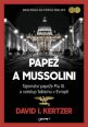 V�ce informac� o v�robku Pape� a Mussolini - Tajemstv� pape�e Pia XI. a vzestup fa�ismu v Evrop�