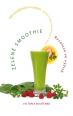 V�ce informac� o v�robku Zelen� smoothie - Revoluce ve v��iv�