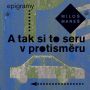 V�ce informac� o v�robku A tak si to seru v protism�ru - Epigramy