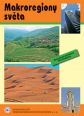 V�ce informac� o v�robku Makroregiony sv�ta - Region�ln� geografie pro gymn�zia
