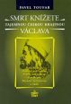 V�ce informac� o v�robku Smrt kn�ete V�clava - Tajemnou �eskou krajinou