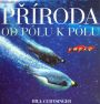 V�ce informac� o v�robku P��roda - od p�lu k p�lu