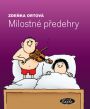 V�ce informac� o v�robku Milostn� p�edehry