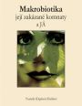 V�ce informac� o v�robku Makrobiotika - jej� zak�zan� komnaty a j�
