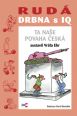 V�ce informac� o v�robku Rud� drbna s IQ (Ta na�e povaha �esk�)