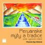 V�ce informac� o v�robku Peru�nsk� m�ty a tradice podle vypr�v�n� indi�n�