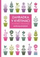 V�ce informac� o v�robku Zahr�dka v kv�tin��i pro v� balkon i okenn� parapet
