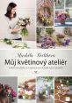 V�ce informac� o v�robku M�j kv�tinov� ateli�r - kv�tinov� d�rky a inspirace pro ka�d� ro�n� obdob�