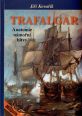 V�ce informac� o v�robku Trafalgar - Anatomie n�mo�n� bitvy