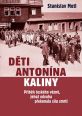 V�ce informac� o v�robku D�ti Anton�na Kaliny - P��b�h �esk�ho v�zn�, jeho� odvaha p�ekonala s�lu smrti