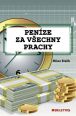 V�ce informac� o v�robku Pen�ze za v�echny prachy