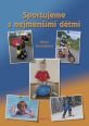 V�ce informac� o v�robku Sportujeme s nejmen��mi d�tmi