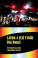 V�ce informac� o v�robku Laura a jej� tyg�i - Big Bang! + DVD