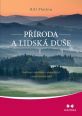 V�ce informac� o v�robku P��roda a lidsk� du�e - Kultivace celistvosti a spole�enstv� v rozt��t�n�m sv�t�