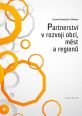 V�ce informac� o v�robku Partnerstv� v rozvoji obc�, m�st a region�