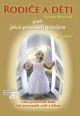 V�ce informac� o v�robku Rodi�e a d�ti aneb jak si porozum�t navz�jem