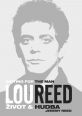 V�ce informac� o v�robku Lou Reed: Waiting for the Man - �ivot a hudba