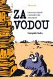 V�ce informac� o v�robku Za vodou - Humorn� rom�nek z nevesel� �esk� sou�asnosti