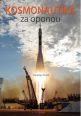 V�ce informac� o v�robku Kosmonautika  za oponou