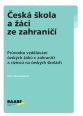V�ce informac� o v�robku �esk� �kola a ��ci ze zahrani��