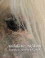 V�ce informac� o v�robku Andalusie, r�j kon� / Andaluc�a, para�so del caballo