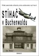 V�ce informac� o v�robku St�ha� v Buchenwaldu - P��b�h americk�ho st�hac�ho pilota sest�elen�ho nad Franci�