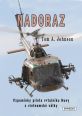 V�ce informac� o v�robku Nadoraz - Vzpom�nky pilota vrtuln�ku Huey z vietnamsk� v�lky