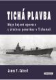 V�ce informac� o v�robku Tich� plavba - Moje bojov� operace s �to�nou ponorkou v Tichomo��