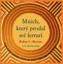 V�ce informac� o v�robku Mnich, kter� prodal sv� ferrari - CDmp3 (�te Ji�� Dvo��k)