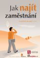 V�ce informac� o v�robku Jak naj�t zam�stn�n�