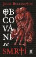 V�ce informac� o v�robku Obcov�n� se smrt�
