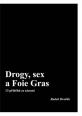 V�ce informac� o v�robku Drogy, sex a Foie Gras - 13 p��b�h� ze z�zem�