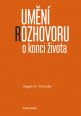 V�ce informac� o v�robku Um�n� rozhovoru o konci �ivota