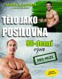 V�ce informac� o v�robku T�lo jako posilovna - 90denn� v�zva pro mu�e
