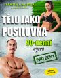 V�ce informac� o v�robku T�lo jako posilovna - 90denn� v�zva pro �eny