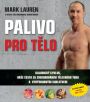 V�ce informac� o v�robku Palivo pro t�lo - Kalorick� cyklus, va�e cesta na zredukov�n�m t�lesn�ho tuku a lep�� vyr�sovan�m svalstvem