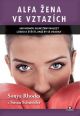 V�ce informac� o v�robku Alfa �ena ve vztaz�ch - Jak mohou siln� �eny nal�st l�sku a �t�st�, ani� by se usadily