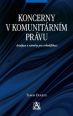 V�ce informac� o v�robku Koncerny v komunit�rn�m pr�vu - Anal�za a n�m�ty pro rekodifikaci