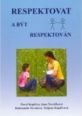 V�ce informac� o v�robku Respektovat a b�t respektov�n